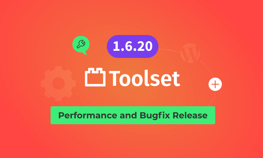 Toolset 1.6.20 release with performance improvements, compatibility updates, and bug fixes
